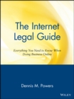 The Internet Legal Guide : Everything You Need to Know When Doing Business Online - Book
