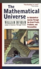 The Mathematical Universe : An Alphabetical Journey Through the Great Proofs, Problems, and Personalities - Book