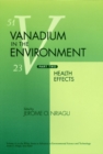 Vanadium in the Environment, Part 2 : Health Effects - Book