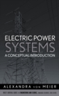 Electric Power Systems : A Conceptual Introduction - Book
