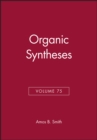 Organic Syntheses, Volume 75 - Book