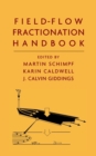 Field-Flow Fractionation Handbook - Book