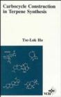 Carbocycle Construction in Terpene Synthesis - Book