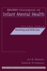 WAIMH Handbook of Infant Mental Health, Parenting and Child Care - Book