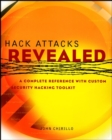 Hack Attacks Revealed : A Complete Reference with Custom Security Hacking Toolkit - eBook