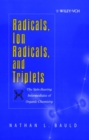 Radicals, Ion Radicals, and Triplets : The Spin-Bearing Intermediates of Organic Chemistry - Book
