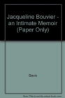Jacqueline Bouvier - an Intimate Memoir (Paper Only) - Book
