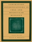 Laboratory Investigations in Cell and Molecular Biology - Book