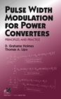 Pulse Width Modulation for Power Converters : Principles and Practice - Book