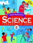 Janice VanCleave's Science Through the Ages - eBook