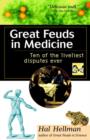 Great Feuds in Medicine : Ten of the Liveliest Disputes Ever - Book