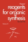 Fiesers' Reagents for Organic Synthesis, Volume 21 - Book