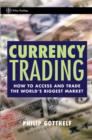 Currency Trading : How to Access and Trade the World's Biggest Market - Book