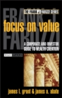 Focus on Value : A Corporate and Investor Guide to Wealth Creation - Book