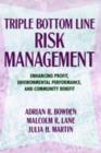 Triple Bottom Line Risk Management : Enhancing Profit, Environmental Performance, and Community Benefits - eBook
