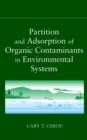 Partition and Adsorption of Organic Contaminants in Environmental Systems - Book