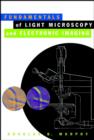 Fundamentals of Light Microscopy and Electronic Imaging - eBook