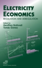 Electricity Economics : Regulation and Deregulation - Book