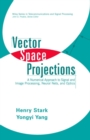 Vector Space Projections : A Numerical Approach to Signal and Image Processing, Neural Nets, and Optics - Book