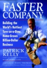 Faster Company : Building the World's Nuttiest, Turn-on-a-Dime, Home-Grown, Billion-Dollar Business - Book