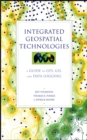 Integrated Geospatial Technologies : A Guide to GPS, GIS, and Data Logging - Book