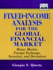 Fixed-Income Analysis for the Global Financial Market : Money Market, Foreign Exchange, Securities, and Derivatives - Book