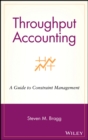 Throughput Accounting : A Guide to Constraint Management - Book