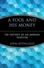 A Fool and His Money : The Odyssey of an Average Investor - Book