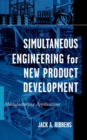 Simultaneous Engineering for New Product Development : Manufacturing Applications - Book