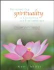 Incorporating Spirituality in Counseling and Psychotherapy : Theory and Technique - eBook