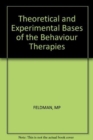 Theoretical and Experimental Bases of the Behaviour Therapies - Book