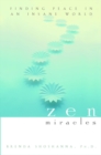 Zen Miracles : Finding Peace in an Insane World - eBook