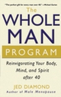 The Whole Man Program : Reinvigorating Your Body, Mind, and Spirit after 40 - eBook