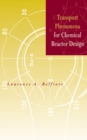 Transport Phenomena for Chemical Reactor Design - eBook