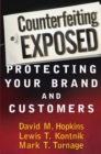 Counterfeiting Exposed : Protecting Your Brand and Customers - Book