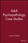 Adult Psychopathology Case Studies - Book