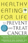 Healthy Eating for Life to Prevent and Treat Cancer - eBook