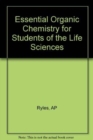 Essential Organic Chemistry for Students of the Life Sciences - Book