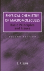 Physical Chemistry of Macromolecules : Basic Principles and Issues - Book