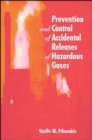 Prevention and Control of Accidental Releases of Hazardous Gases - Book