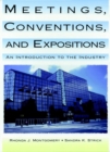Meetings, Conventions, and Expositions : An Introduction to the Industry - Book