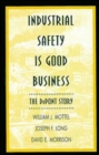 Industrial Safety is Good Business : The DuPont Story - Book