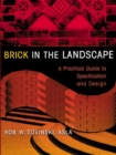 Brick in the Landscape : A Practical Guide to Specification and Design - Book