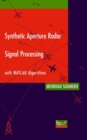 Synthetic Aperture Radar Signal Processing with MATLAB Algorithms - Book