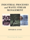 Industrial Processes and Waste Stream Management - Book