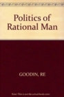 Politics of Rational Man - Book