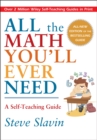 All the Math You'll Ever Need : A Self-Teaching Guide - Book