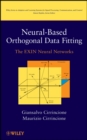 Neural-Based Orthogonal Data Fitting : The EXIN Neural Networks - Book
