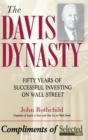 The Davis Dynasty : Fifty Years of Successful Investing on Wall Street - Book