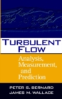 Turbulent Flow : Analysis, Measurement, and Prediction - Book